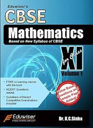 Eduwiser's CBSE Mathematics for Class 11 - Vol. 1